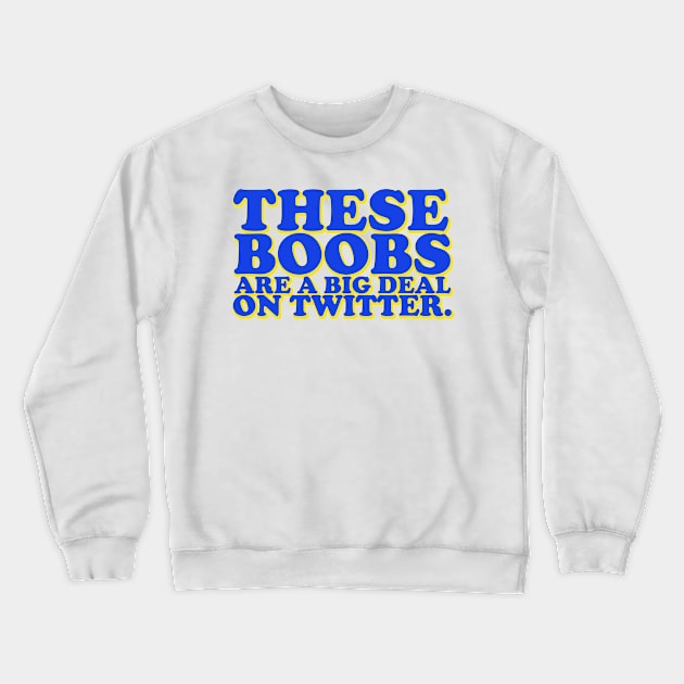 Twitter Boobs Crewneck Sweatshirt by PopCultureShirts